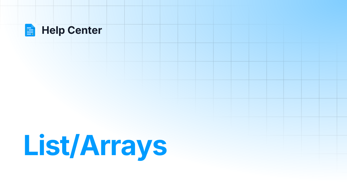 List/Arrays | Help Center