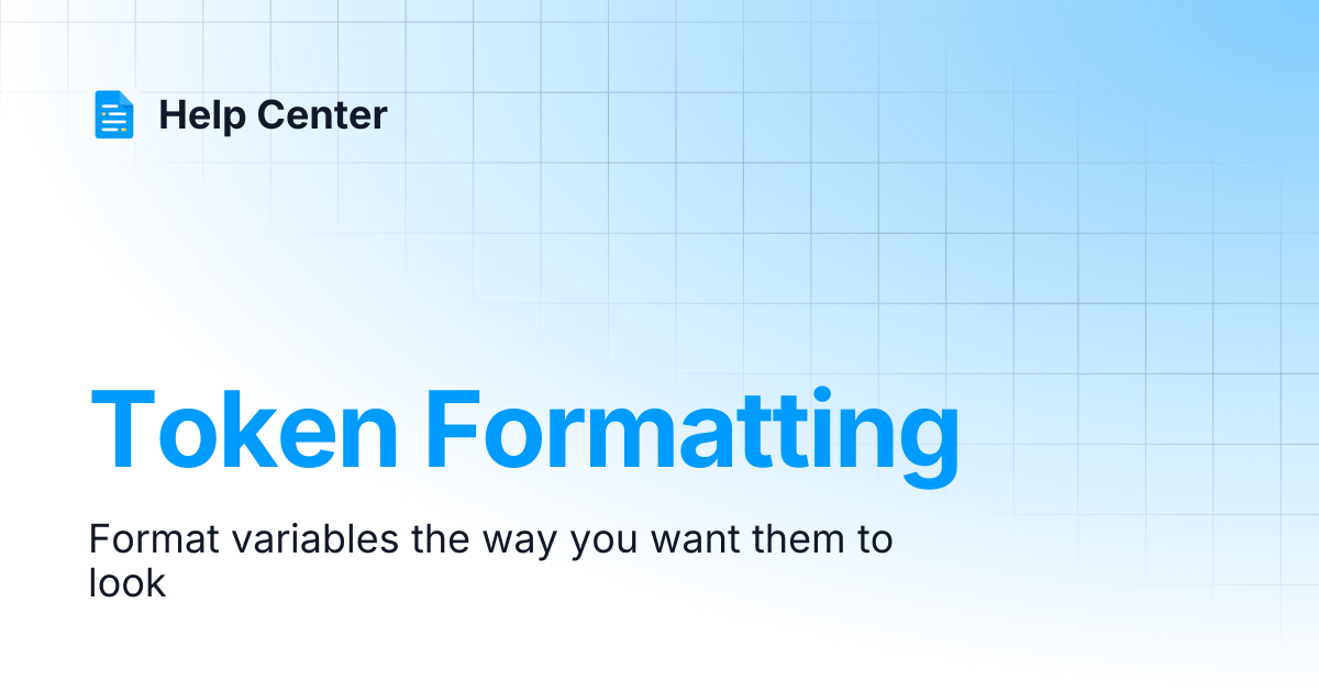Token Formatting | Help Center