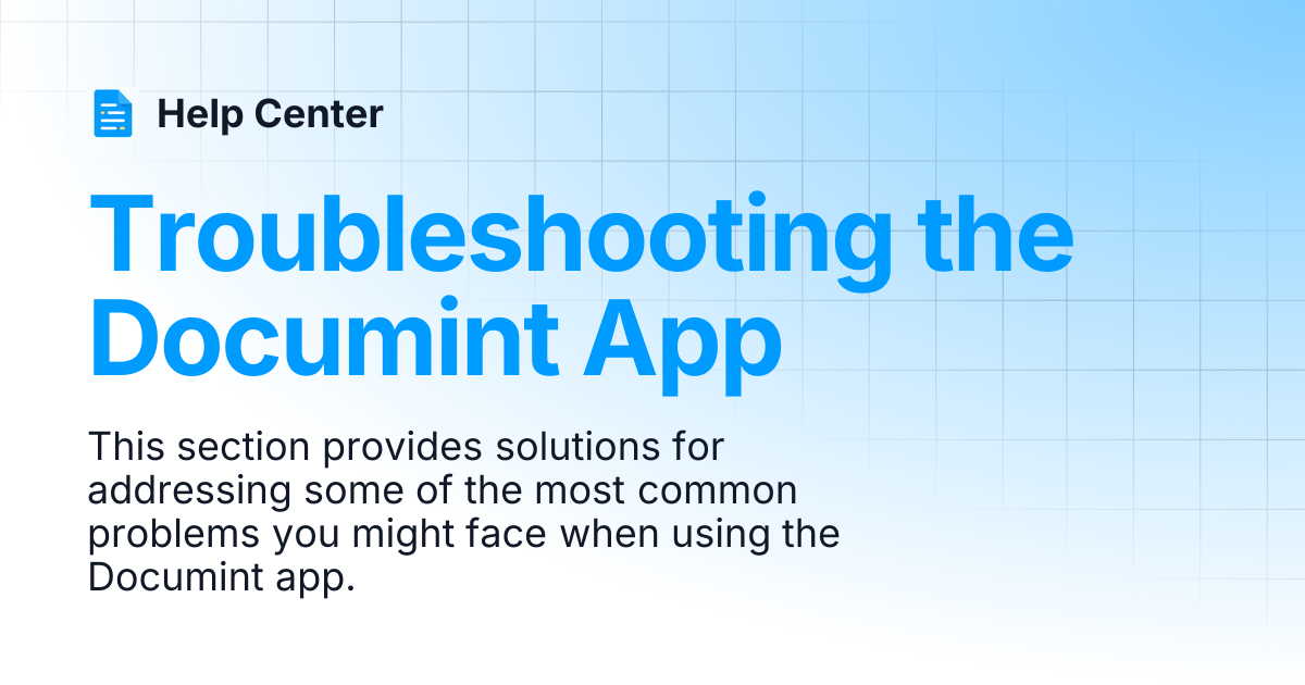 Troubleshooting the Documint App | Help Center