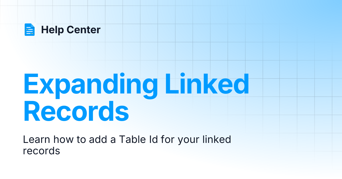 Expanding Linked Records | Help Center